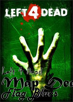 Box art for Left 4 Dead Map Dead Flag Blues