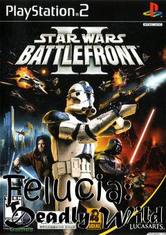 Box art for Felucia: Deadly Wild