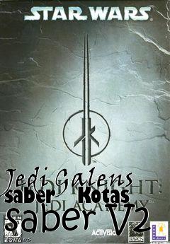 Box art for Jedi Galens saber   Kotas saber V2