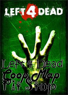 Box art for Left 4 Dead Coop Map Pit Stop