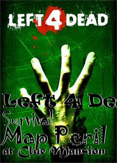 Box art for Left 4 Dead Survival Map Peril at Clue Mansion