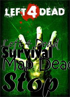 Box art for Left 4 Dead Survival Map Dead Stop