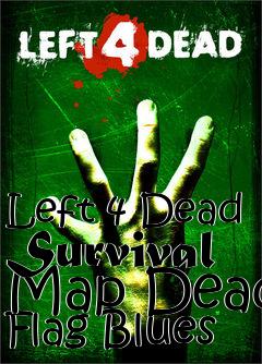 Box art for Left 4 Dead Survival Map Dead Flag Blues