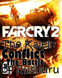 Box art for The Kalele Conflict - The Battle of Rushuru