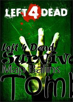 Box art for Left 4 Dead Survival Map Balins Tomb