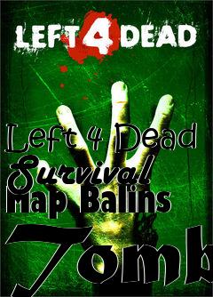 Box art for Left 4 Dead Survival Map Balins Tomb