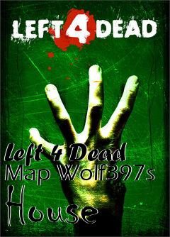 Box art for Left 4 Dead Map Wolf397s House