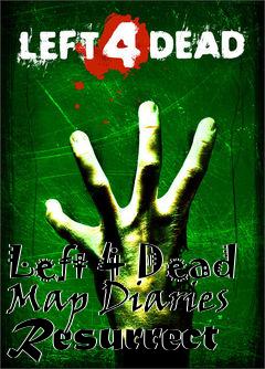 Box art for Left 4 Dead Map Diaries Resurrect