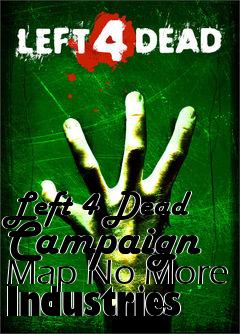 Box art for Left 4 Dead Campaign Map No More Industries