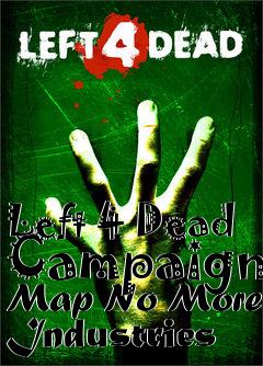 Box art for Left 4 Dead Campaign Map No More Industries