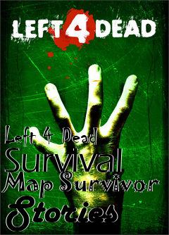 Box art for Left 4 Dead Survival Map Survivor Stories