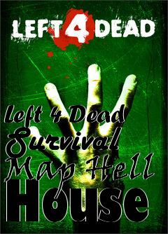 Box art for Left 4 Dead Survival Map Hell House