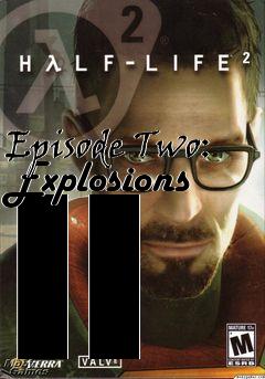 Box art for Episode Two: Explosions II