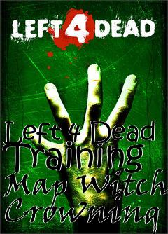 Box art for Left 4 Dead Training Map Witch Crowning