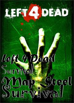 Box art for Left 4 Dead Survival Map Steel Survival