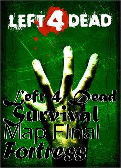 Box art for Left 4 Dead Survival Map FInal Fortress