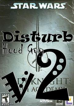 Box art for Disturbed Hood Guy v2