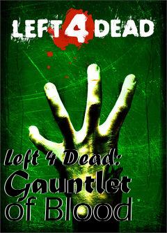Box art for Left 4 Dead: Gauntlet of Blood