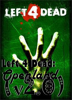 Box art for Left 4 Dead: Openland (v2.0)