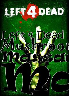 Box art for Left 4 Dead Mushroom Massacre Map