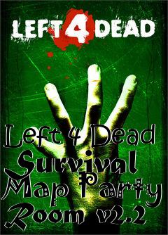 Box art for Left 4 Dead Survival Map Party Room v2.2