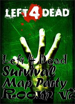 Box art for Left 4 Dead Survival Map Party Room v2.2