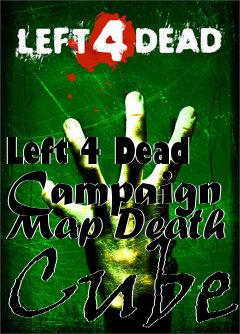 Box art for Left 4 Dead Campaign Map Death Cube