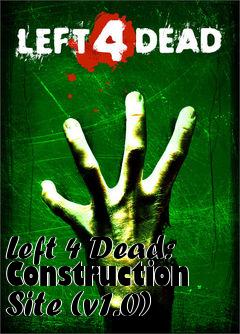 Box art for Left 4 Dead: Construction Site (v1.0)