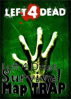 Box art for Left 4 Dead Survival Map TRAP