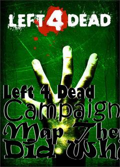 Box art for Left 4 Dead Campaign Map They Did What