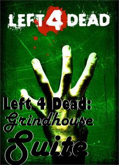 Box art for Left 4 Dead: Grindhouse Suite