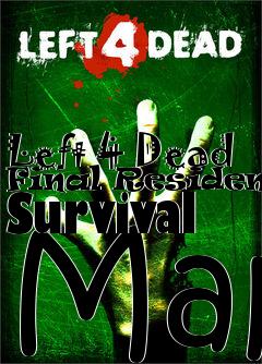 Box art for Left 4 Dead Final Residence Survival Map