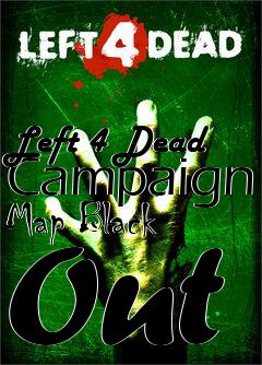 Box art for Left 4 Dead Campaign Map Black Out