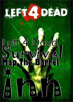 Box art for Left 4 Dead Survival Map The Barrel inn