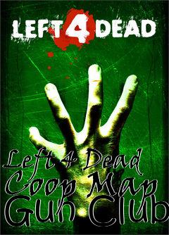 Box art for Left 4 Dead Coop Map Gun Club