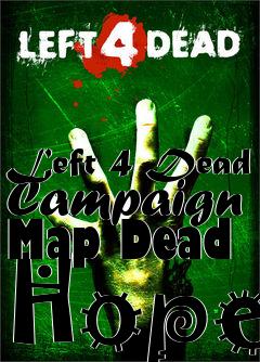 Box art for Left 4 Dead Campaign Map Dead Hope