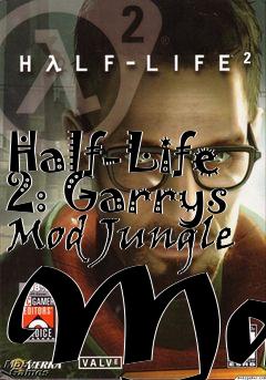 Box art for Half-Life 2: Garrys Mod Jungle Map