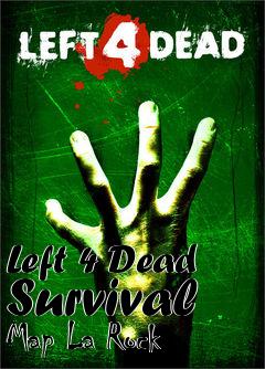 Box art for Left 4 Dead Survival Map La Rock