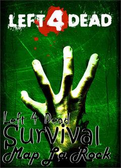 Box art for Left 4 Dead Survival Map La Rock