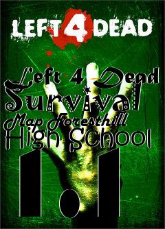 Box art for Left 4 Dead Survival Map Foresthill High School 1.1