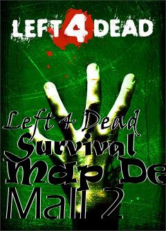 Box art for Left 4 Dead Survival Map Dead Mall 2