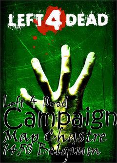 Box art for Left 4 Dead Campaign Map Chastre 1450 Belgium