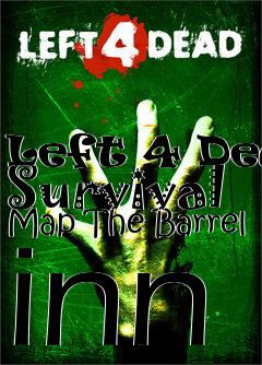 Box art for Left 4 Dead Survival Map The Barrel inn