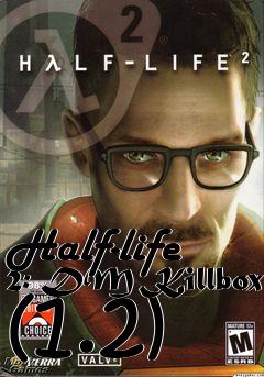 Box art for Half-life 2: DM Killbox (1.2)