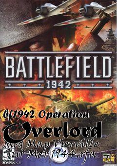 Box art for bf1942 Operation Overlord Mod Map Vierville Sur Mer 1944.rfa