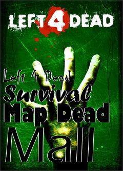 Box art for Left 4 Dead Survival Map Dead Mall