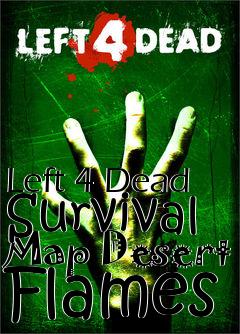 Box art for Left 4 Dead Survival Map Desert Flames