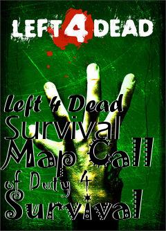 Box art for Left 4 Dead Survival Map Call of Duty 4 Survival