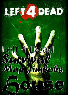 Box art for Left 4 Dead Survival Map Jimbobs House