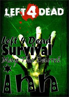 Box art for Left 4 Dead Survival Map The Barrel inn